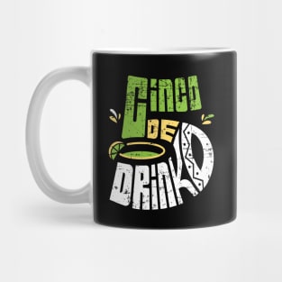 Cinco de Mayo Shirt Cinco De Drinko Funny Mexico Trip Party Mug